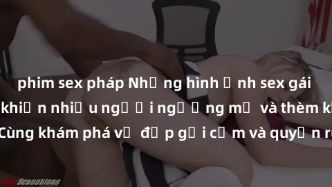 phim sex pháp Những hình ảnh sex gái sinh viên Việt Nam khiến nhiều người ngưỡng mộ và thèm khát. Cùng khám phá vẻ đẹp gợi cảm và quyến rũ của những cô gái trẻ này.