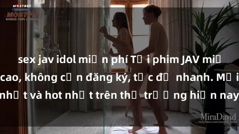 sex jav idol miễn phí Tải phim JAV miễn phí chất lượng cao, không cần đăng ký, tốc độ nhanh. Mới nhất và hot nhất trên thị trường hiện nay, cập nhật hàng ngày.