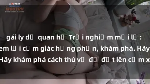 gái ly dị quan hệ Trải nghiệm mới lạ: Sex trong xe hơi đem lại cảm giác hưng phấn, khám phá. Hãy khám phá cách thú vị để đốt lên cảm xúc trong cuộc tình!