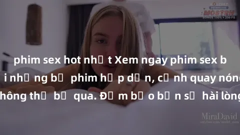 phim sex hot nhất Xem ngay phim sex bukkake hàng đầu với những bộ phim hấp dẫn, cảnh quay nóng bỏng không thể bỏ qua. Đảm bảo bạn sẽ hài lòng với trải nghiệm mới lạ này!